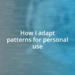 How I adapt patterns for personal use