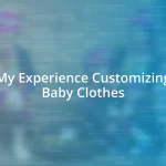 My Experience Customizing Baby Clothes