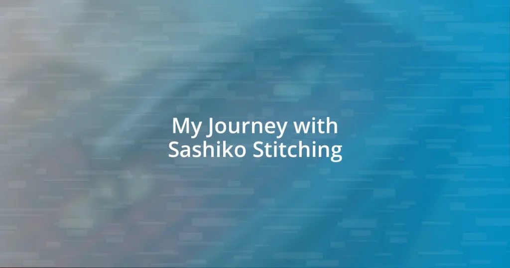 My Journey with Sashiko Stitching