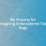 My Process for Designing Embroidered Tote Bags