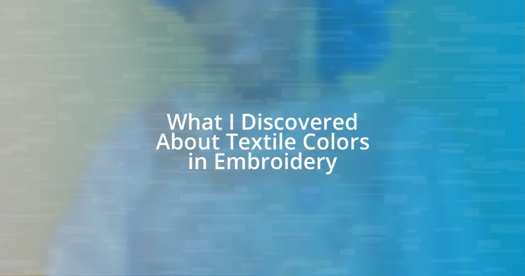 What I Discovered About Textile Colors in Embroidery