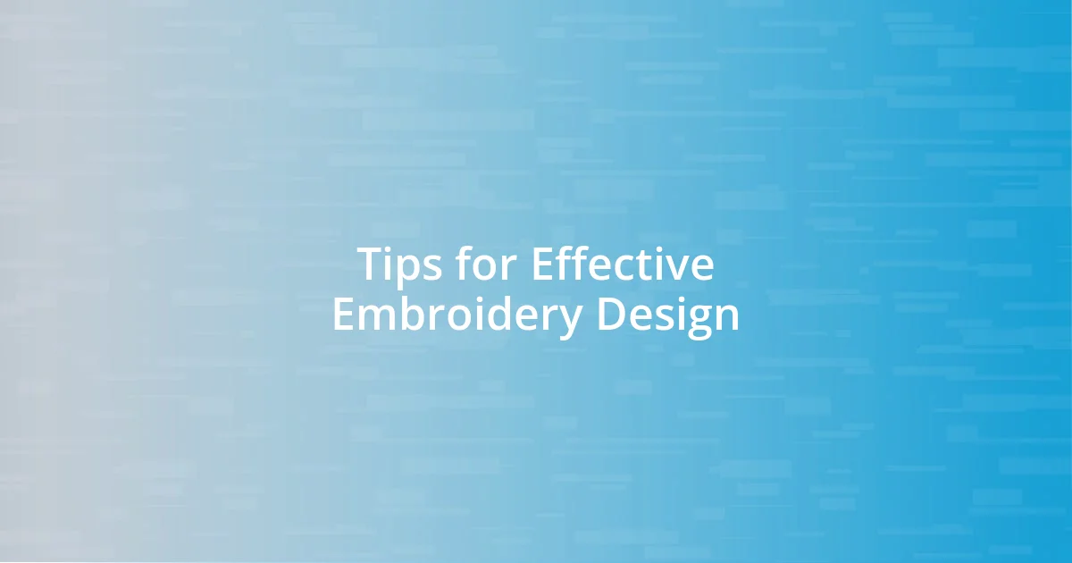 Tips for Effective Embroidery Design