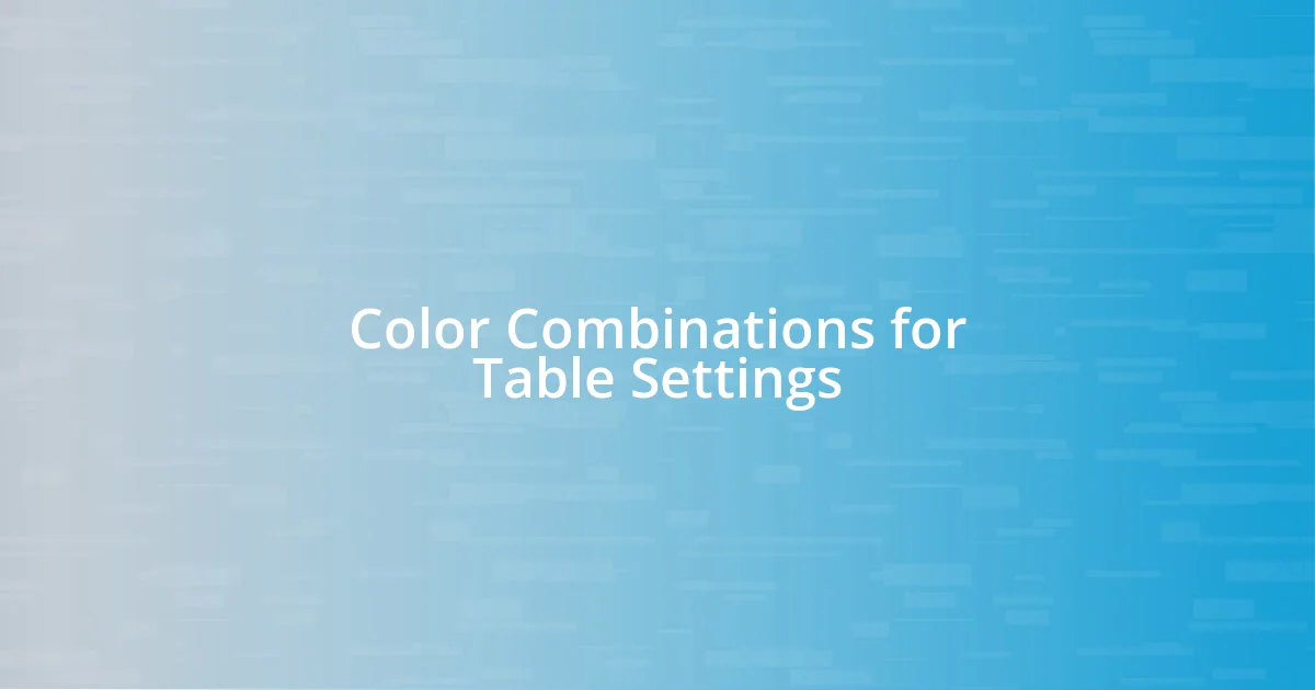 Color Combinations for Table Settings