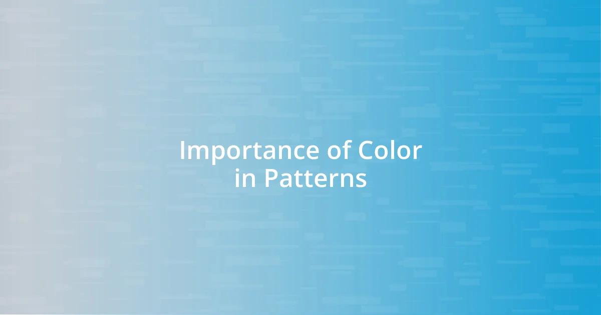 Importance of Color in Patterns