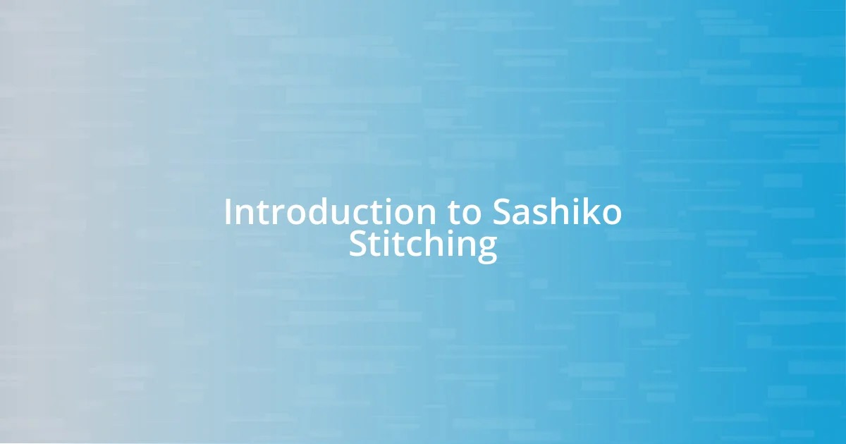 Introduction to Sashiko Stitching