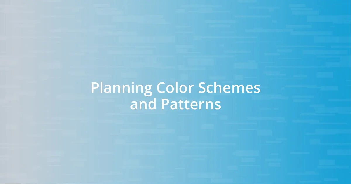 Planning Color Schemes and Patterns