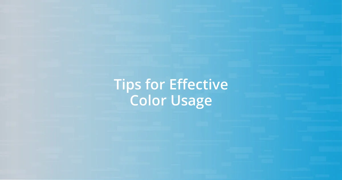 Tips for Effective Color Usage