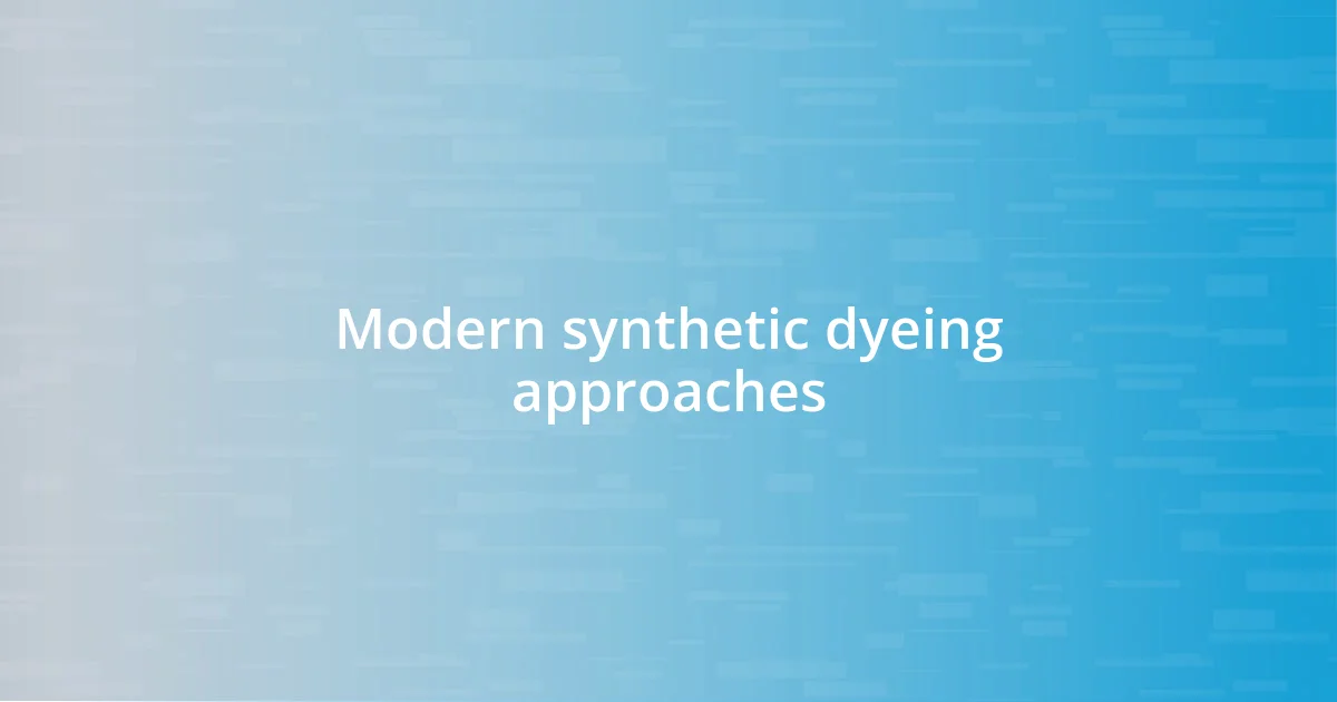 Modern synthetic dyeing approaches