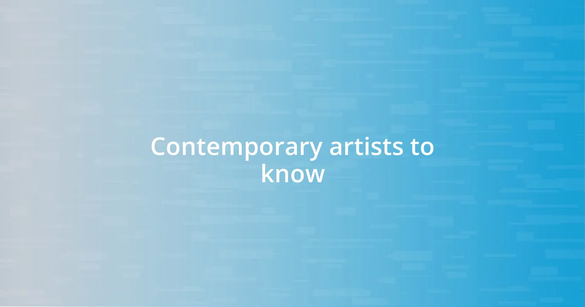 Contemporary artists to know