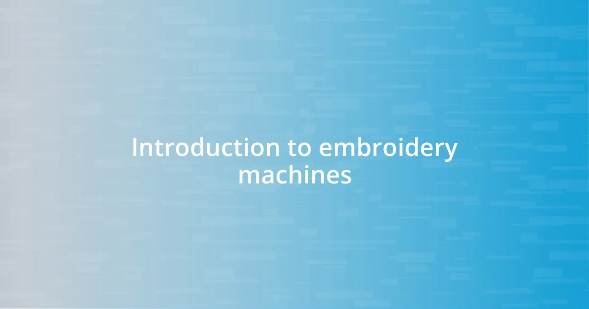 Introduction to embroidery machines