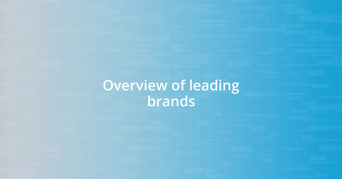 Overview of leading brands