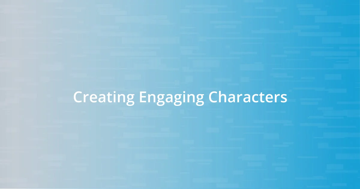 Creating Engaging Characters