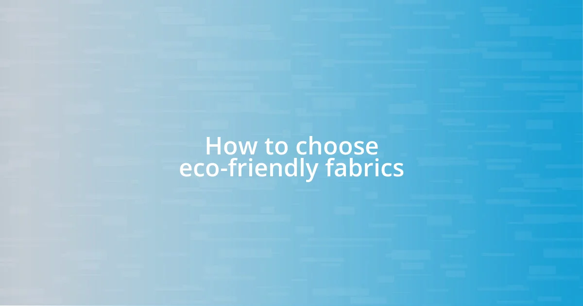 How to choose eco-friendly fabrics