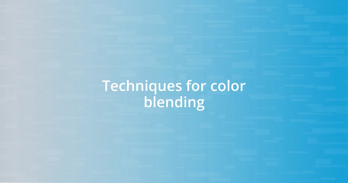 Techniques for color blending