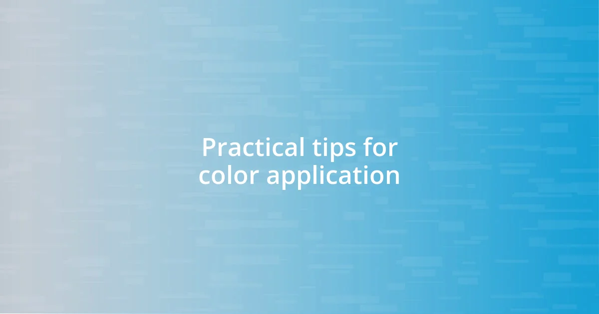 Practical tips for color application