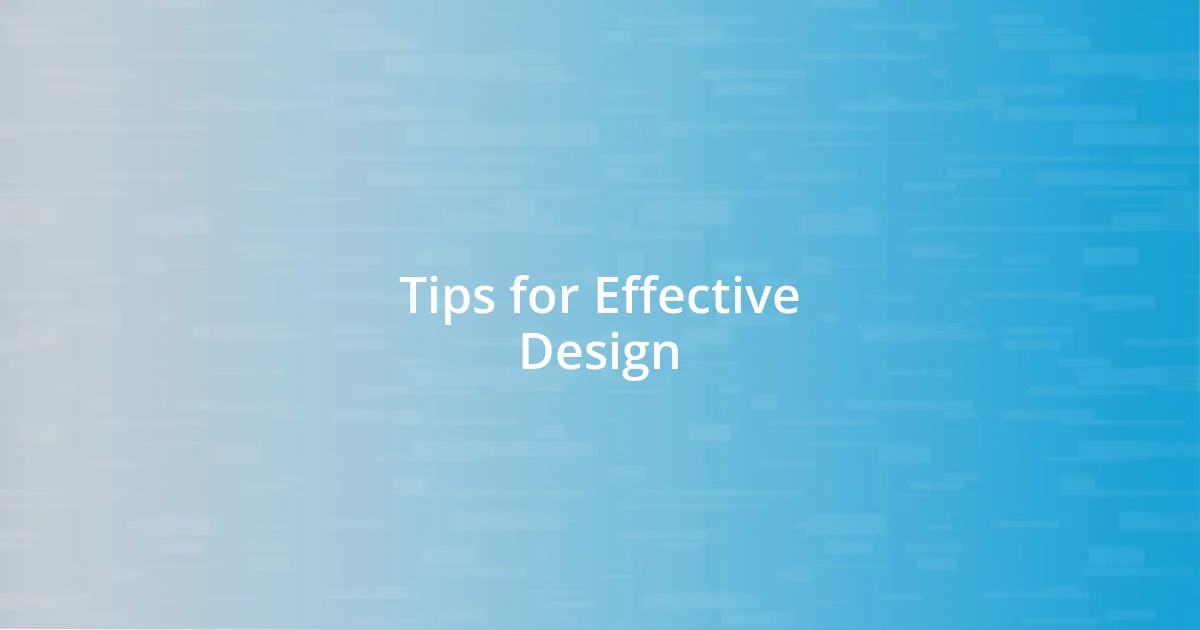 Tips for Effective Design